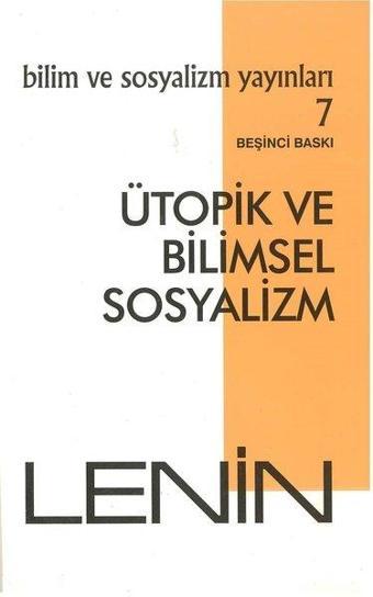 Ütopik ve Bilimsel Sosyalizm - Vladimir İlyiç Lenin - Bilim ve Sosyalizm Yayınları