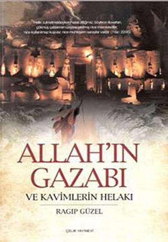 Allah'ın Gazabı ve Kavimlerin Helakı - Ragıp Güzel - Çelik Yayınevi