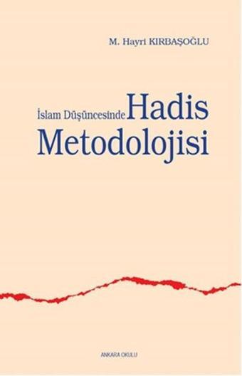 İslam Düşüncesinde Hadis Metodolojisi - Ankara Okulu Yayınları