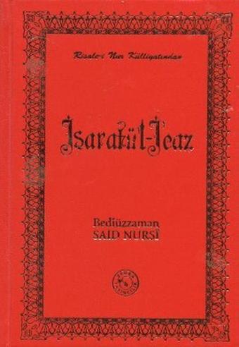 Risale-i Nur Külliyatından İşaratül-İ'caz (Orta Boy) - Bediüzzaman Said-i Nursi - Zehra Yayıncılık