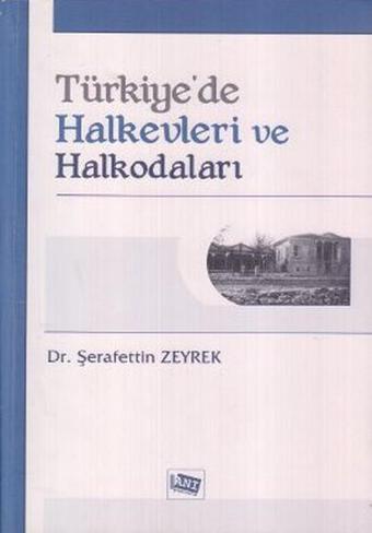 Türkiye'de Halkevleri ve Halkodaları - Şerafettin Zeyrek - Anı Yayıncılık