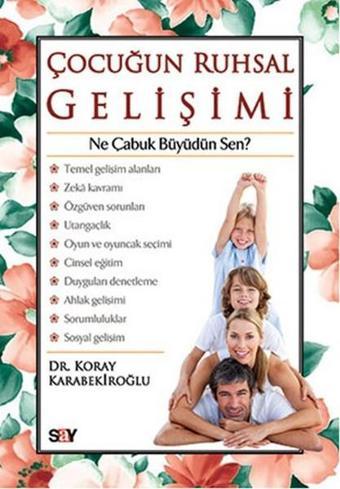 Çocuğun Ruhsal Gelişimi - Koray Karabekiroğlu - Say Yayınları