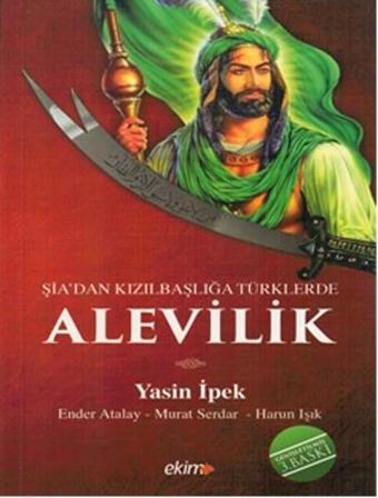 Şiadan Kızılbaşlığa Türklerde Alevilik - Harun Işık - Ekim Yayınları