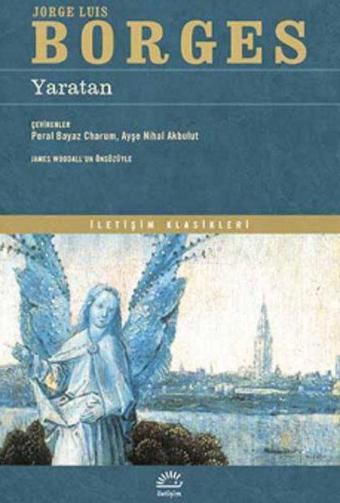 Yaratan - Jorge Luis Borges - İletişim Yayınları