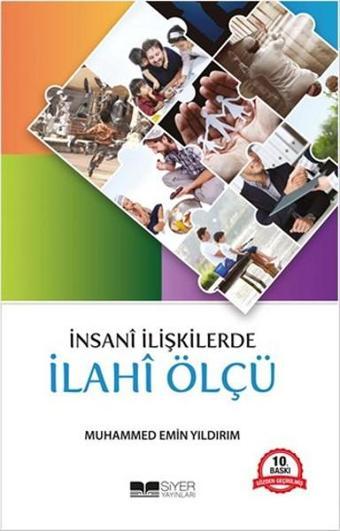 İnsani İlişkilerde İlahi Ölçü - Muhammed Emin Yıldırım - Siyer Yayınları