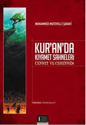 Kur'an'da Kıyamet Sahneleri - Muhammed Mutevelli Şaravi - Özgü Yayıncılık