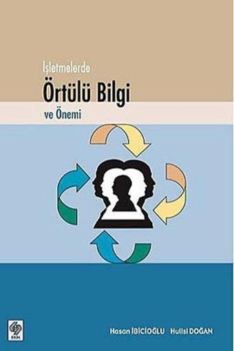 İşletmelerde Örtülü Bilgi ve Önemi - Ekin Basım Yayın