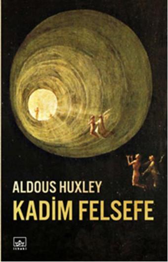 Kadim Felsefe - Aldous Huxley - İthaki Yayınları