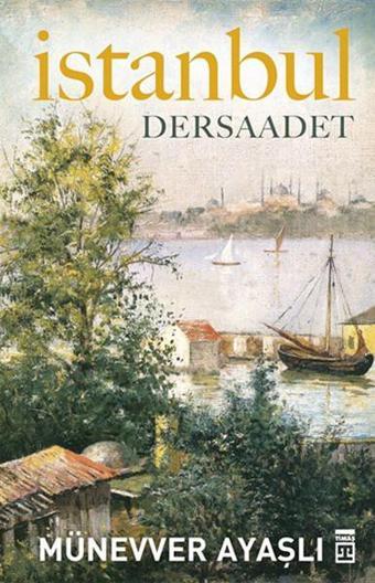 İstanbul - Dersaadet - Timaş Yayınları