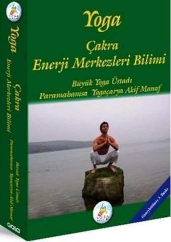 Yoga Çakra Enerji Merkezleri Bilimi - Akif Manaf - Gala Film ve Sanat Ürünleri