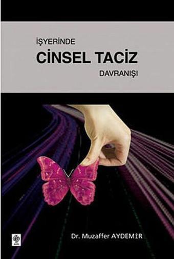 İşyerinde Cinsel Taciz Davranışı - Muzaffer Aydemir - Ekin Basım Yayın