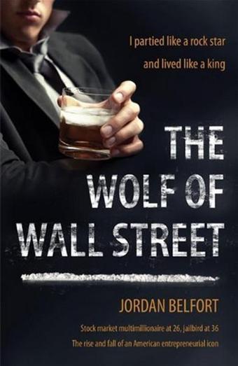 The Wolf of Wall Street - Jordan Belfort - Two Roads