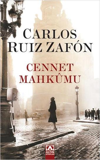 Cennet Mahkumu - Carlos Ruiz Zafon - Altın Kitaplar