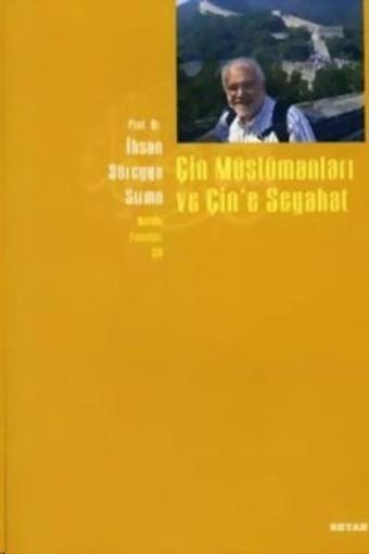 Çin Müslümanları ve Çin'e Seyahat - Süreyya Sırma - Beyan Yayınları