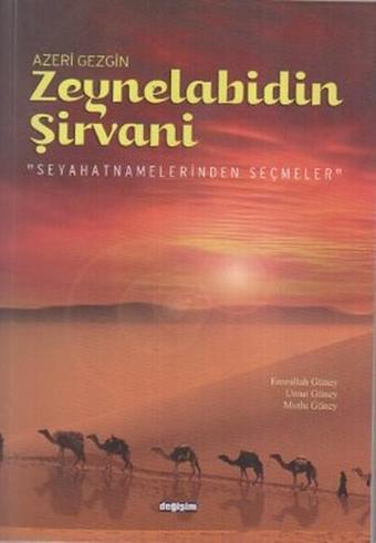 Azeri Gezgin Zeynelabidin Şirvani - Emrullah Güney - Değişim Yayınları