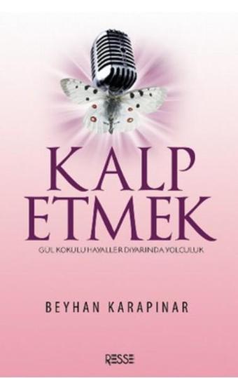 Kalp Etmek - Beyhan Karapınar - Resse