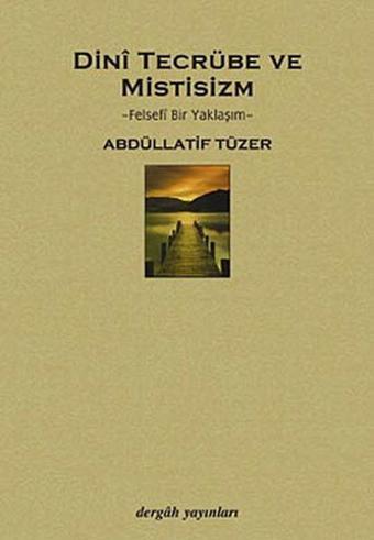 Dini Tecrübe ve Mistisizm - Dergah Yayınları