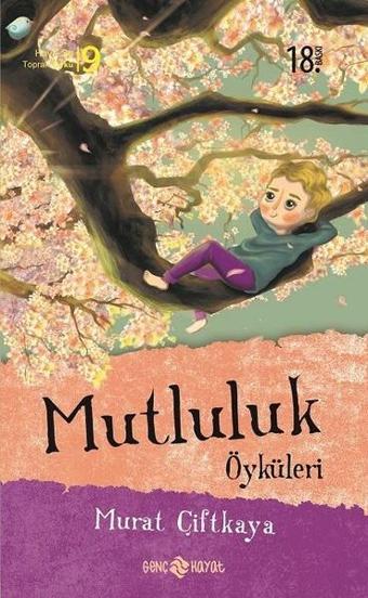 Mutluluk Öyküleri - Murat Çiftkaya - Genç Hayat