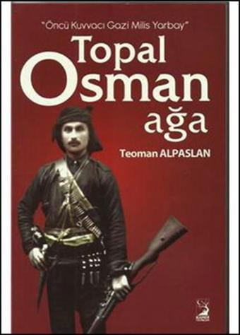 Topal Osman Ağa - Teoman Alpaslan - Kamer Yayınları