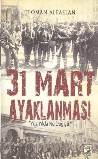 31 Mart Ayaklanması - Teoman Alpaslan - Kamer Yayınları