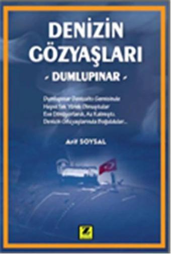 Denizin Gözyaşları Dumlupınar - Arif Soysal - Zinde Yayınevi