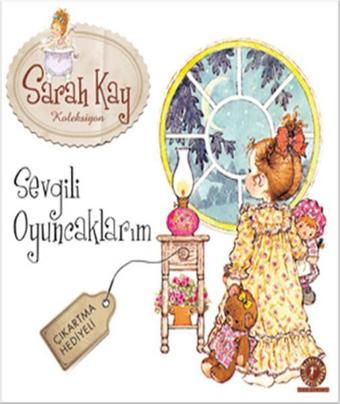 Sevgili Oyuncaklarım - Saray Kay Koleksiyon - Sarah Kay - Artemis Yayınları