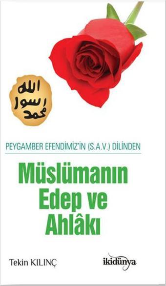 Müslüman Edep ve Ahlakı - Tekin Kılınç - İkidünya