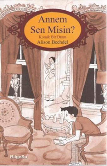 Annem Sen Misin? - Alison Bechdel - Bilgesu Yayıncılık