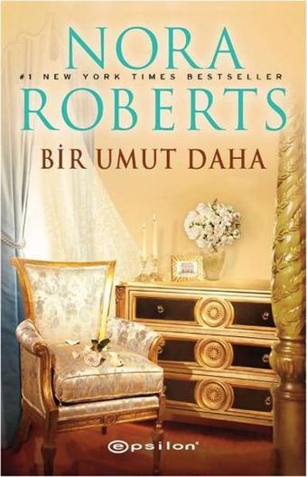 Bir Umut Daha - Nora Roberts - Epsilon Yayınevi