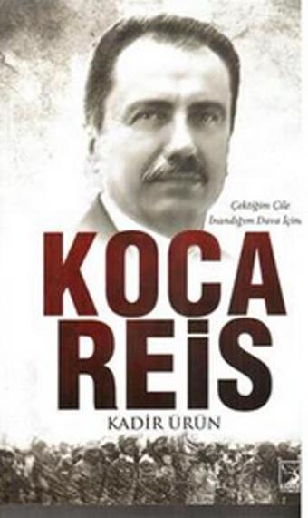 Koca Reis - Kadir Ürün - Kamer Yayınları