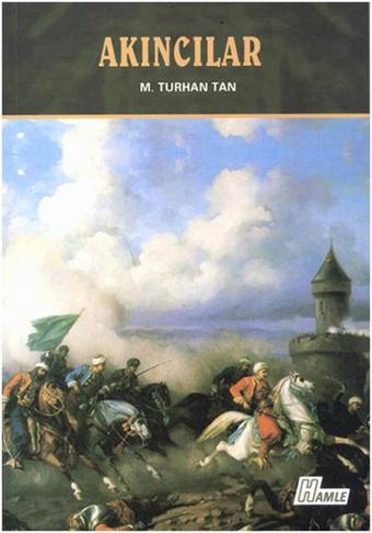 Akıncılar - M. Turhan Tan - Hamle Yayınevi