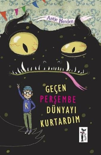 Geçen Perşembe Dünyayı Kurtardım - Antje Herden - Çizmeli Kedi