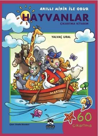Akıllı Minik ile Obur - Hayvanlar Çıkartma Kitabım - Marsık Kitap