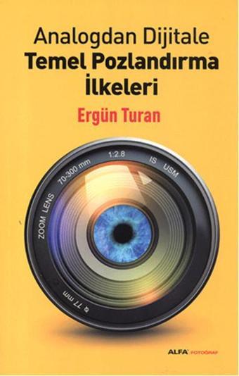 Anolog Dijitale Temel Pozlandırma İlkeleri - Ergün Turan - Alfa Yayıncılık