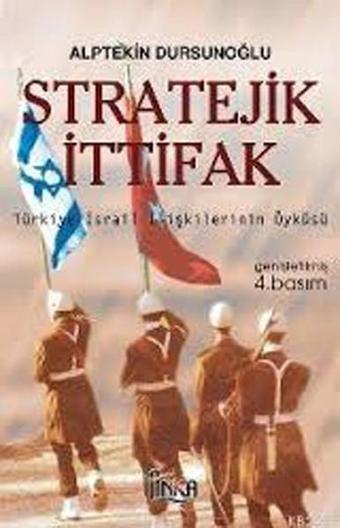 Stratejik İttifakTürkiye İsrail İlişkilerinin Öyküsü - Alptekin Dursunoğlu - Anka