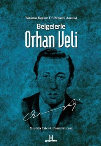 Belgelerle Orhan Veli - Cemal Kurnaz - H Yayınları