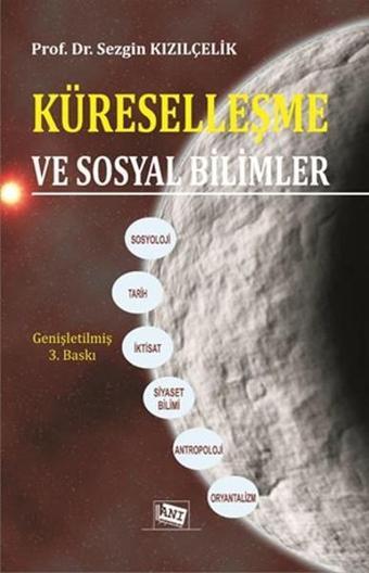 Küreselleşme ve Sosyal Bilimler - Sezgin Kızılçelik - Anı Yayıncılık