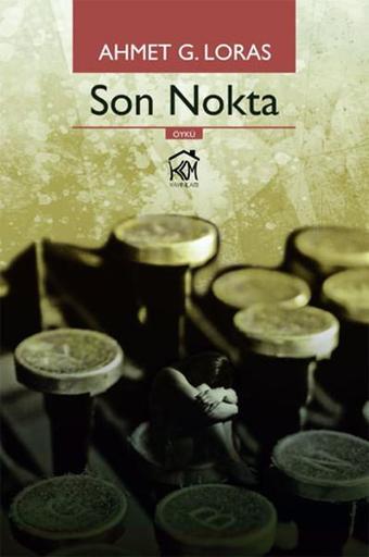 Son Nokta - Ahmet G. Loras - Kurgu Kültür