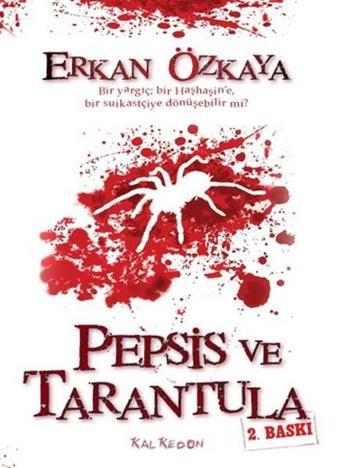 Pepsis ve Tarantula - Erkan Özkaya - Kalkedon