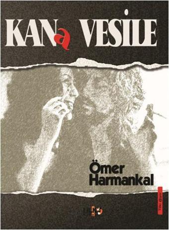 Kana Vesile - Ömer Harmankal - Tilki Kitap