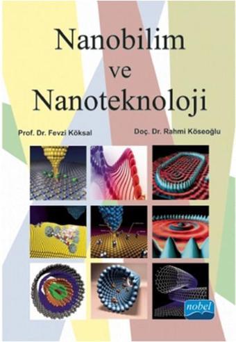 Nanobilim ve Nanoteknoloji - Fevzi Köksal - Nobel Akademik Yayıncılık