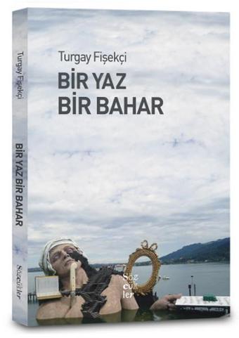 Bir Yaz Bir Bahar - Turgay Fişekçi - Sözcükler