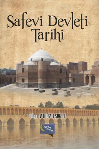 Safevi Devleti Tarihi - Cihat Aydoğmuşoğlu - Gece Kitaplığı