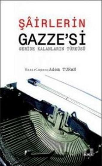 Şairlerin Gazze'si - Derleme  - İlke Yayıncılık