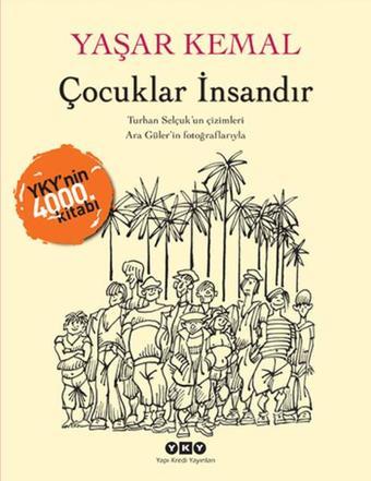 Çocuklar İnsandır - Yaşar Kemal - Yapı Kredi Yayınları