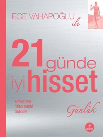 21 Günde İyi Hisset - Ece Vahapoğlu - Artemis Yayınları