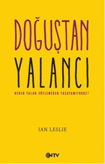 Doğuştan Yalancı - Ian Leslie - NTV