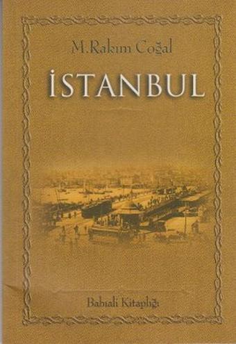 İstanbul - M. Rakım Coğal - Babıali Kitaplığı