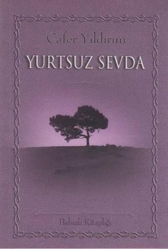 Yurtsuz Sevda - Cafer Yıldırım - Babıali Kitaplığı