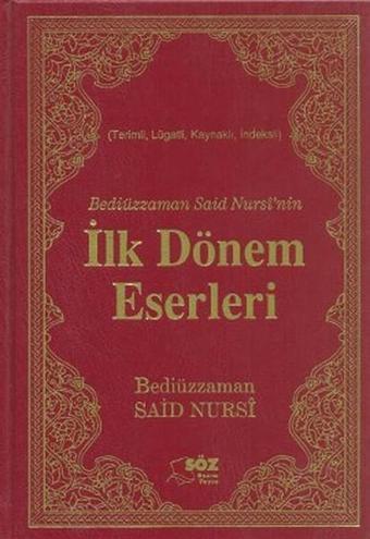 Bediüzzaman Said Nursi'nin İlk Döne - Bediüzzaman Said-i Nursi - Söz Basım Yayın